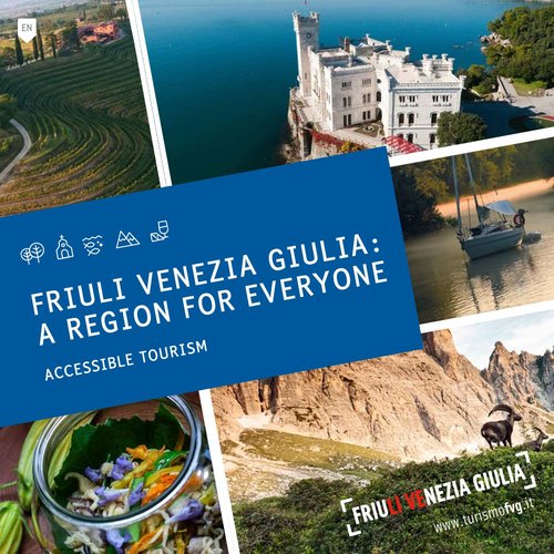 FRIULI VENEZIA GIULIA: A REGION FOR EVERYONE